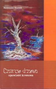 Okładka książki Czarcie drzewo. Opowieść kresowa