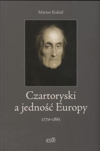 Okładka książki Czartoryski a jedność Europy 1770 - 1861