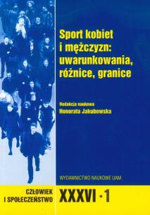 Opakowanie Człowiek i społeczeństwo XXXVI - 1 Sport kobiet i mężczyzn: uwarunkowania, różnice, granice