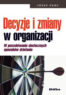 Okładka książki Decyzje i zmiany w ogranizacji