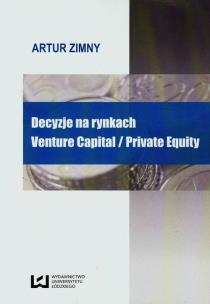 Okładka książki Decyzje na rynkach Venture Capital Private Equoty