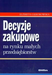 Okładka książki Decyzje zakupowe na rynku małych przedsiębiorstw