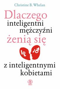 Okładka książki Dlaczego inteligentni mężczyźni żenią się z inteligentnymi kobietami