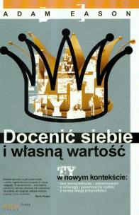 Docenić siebie i własną wartość. Autor: Adam Eason. Multiszop.pl Okładka książki Docenić siebie i własną wartość