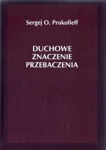 Okładka książki Duchowe znaczenie przebaczenia