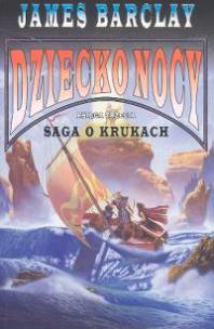 Okładka książki Dziecko nocy Księga III Saga o Krukach