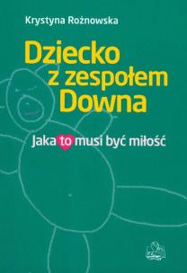 Okładka książki Dziecko z zespołem Downa