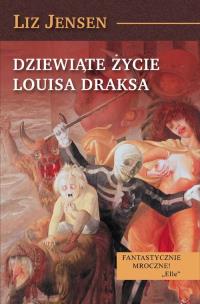 Okładka książki Dziewiąte życiew Louisa Draksa - L. Jensen