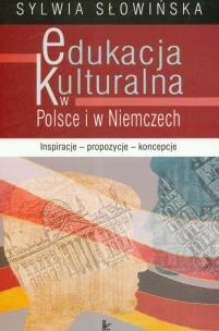 Okładka książki Edukacja kulturalna w Polsce i w Niemczech