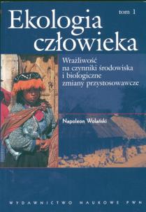 Okładka książki Ekologia człowieka t 1 Podstawy ochrony środowiska