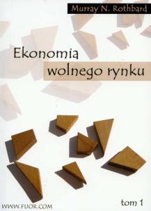 Okładka książki Ekonomia wolnego rynku t.1