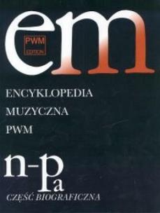 Okładka książki Encyklopedia muzyczna T7 N-Pa. Biograficzna