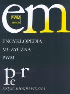 Okładka książki Encyklopedia muzyczna T8 Pe-R. Biograficzna