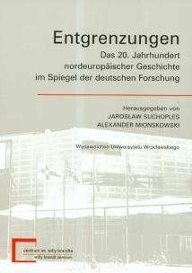 Okładka książki Entgrenzungen Das 20 Jahrhundert nordeuropaischer Geschichte im Spiegel der deutschen Forschung