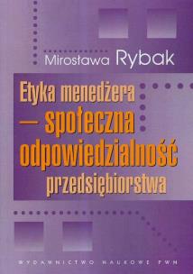 Okładka książki Etyka menedżera społeczna odpowiedzialność przedsiębiorstwa