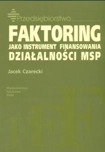 Okładka książki Faktoring jako instrument finansowania działalności MSP