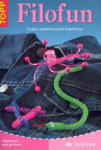 Okładka książki Filofun Cuda z plastikowych kabelków