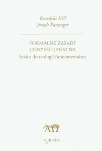 Okładka książki Formalne Zasady Chrześcijaństwa Szkice Do Teologii