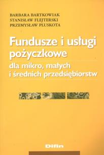 Okładka książki Fundusze i usługi pożyczkowe dla mikro, małych i średnich przedsiębiorstw