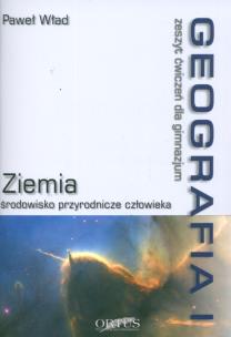 Okładka książki Geografia 1 Zeszyt ćwiczeń Ziemia środowisko przyrodnicze człowieka
