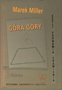 Okładka książki Góra Góry czyli ekonomia zbawienia
