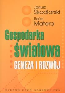 Okładka książki Gospodarka światowa Geneza i rozwój