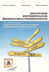 Okładka książki Graficzne zintegrowane środowiska programowe do projektowania komputerowych systemów pomiarowo-kontrolnych