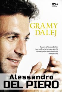 Okładka książki Gramy dalej Alessandro Del Piero