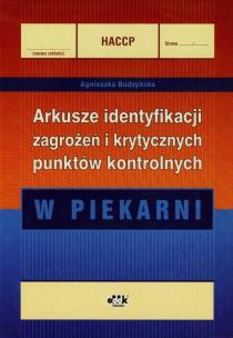 Okładka książki HACCP Arkusze identyfikacji zagrożeń i krytycznych punktów kontrolnych w piekarni