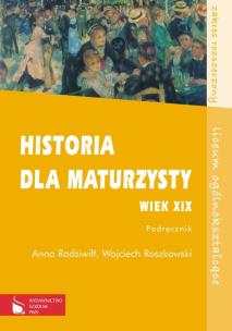 Okładka książki Historia dla maturzysty Wiek XIX Podręcznik Zakres rozszerzony