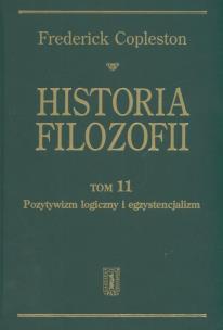 Okładka książki Historia filozofii. Pozytywizm logiczny i egzystencjalny. T. 11