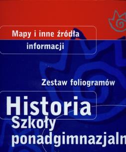 Okładka książki Historia Zestaw foliogramów Mapy i inne źródła informacji