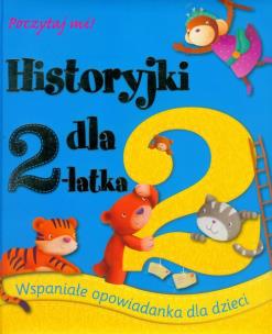 Okładka książki Historyjki dla 2-latka. Poczytaj mi!