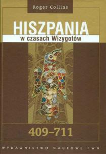 Okładka książki Hiszpania w czasach Wizygotów 409-711