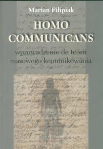 Okładka książki Homo Communicans Wprowadzenie do terorii masowego komunikowania