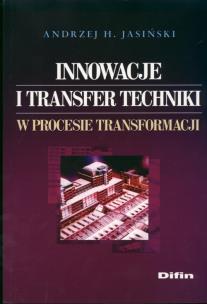 Okładka książki Innowacje i transfer techniki w procesie transformacji