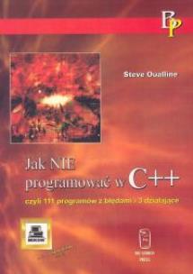 Okładka książki Jak nie programować w C++ czyli 111 programów z błędami i 3 działające