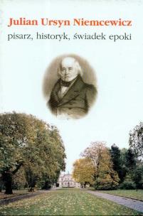 Opakowanie Julian Ursyn Niemcewicz pisarz historyk świadek epoki