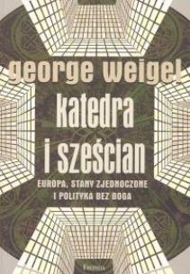 Katedra i sześcian. Autor: George Weigel. Multiszop.pl Okładka książki Katedra i sześcian