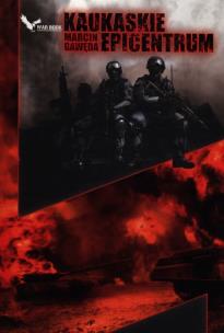 Kaukaskie epicentrum.. Autor: Marcin Gawęda. Multiszop.pl Okładka książki Kaukaskie epicentrum.