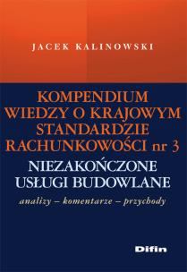 Okładka książki Kompendium wiedzy o Krajowym Standardzie Rachunkowości 3 Niezakończone usługi budowlane