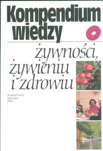 Okładka książki Kompendium wiedzy o żywności, żywieniu i zdrowiu