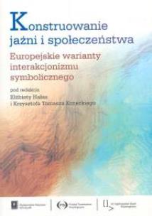 Opakowanie Konstruowanie jaźni i społeczeństwa