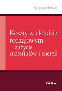 Okładka książki Koszty w układzie rodzajowym - zużycie materiałów i energii