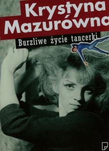 Opakowanie Krystyna Mazurówna Burzliwe życie tancerki