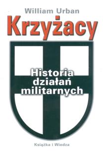 Okładka książki Krzyżacy - Historia działań militarnych
