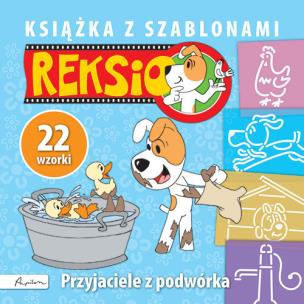 Okładka książki Książka z szablonami. Reksio. Przyjaciele z...
