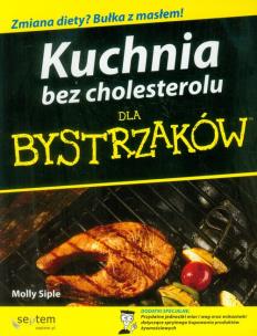 Okładka książki Kuchnia bez cholesterolu dla bystrzaków