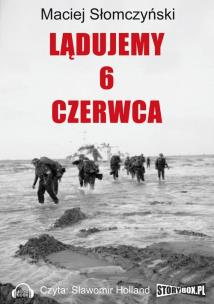 Okładka książki Lądujemy 6 czerwca - Audiobook