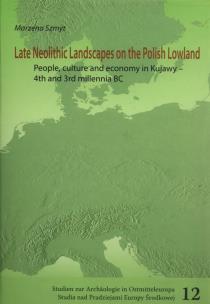 Okładka książki Late neolithic landscapes on the Polish Lowland
